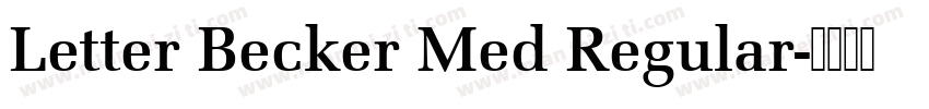 Letter Becker Med Regular字体转换
